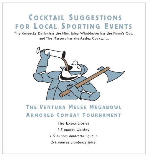 Cocktail Suggestions for Local Sporting Events.  The Ventura Melee Megabowl Armored Combat Tournament
